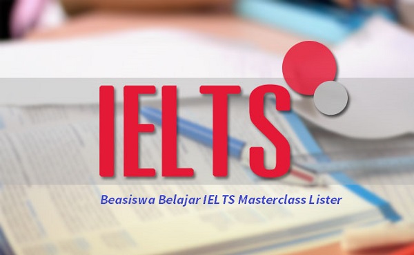 Beasiswa Belajar IELTS Masterclass Lister