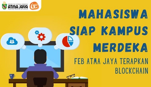 Mahasiswa siap kampus merdeka; FEB Unika Atma Jaya Jakarta terapkan Blockchain